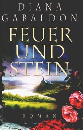 Feuer und Stein – Band 1 der Highland-Saga – Diana Gabaldon – Blanvalet (Random House) – Bücher & Literatur Romane & Literatur Historischer Roman – Charts & Bestenlisten