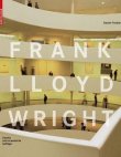 Frank Lloyd Wright - 2. und erweiterte Auflage - Daniel Treiber - Birkhäuser (Springer)