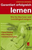 Garantiert erfolgreich lernen - Wie Sie Ihre Lese- und Lernfähigkeit steigern - Christian Grüning - Zeitmanagement - Grüning