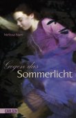 Gegen das Sommerlicht - Melissa Marr