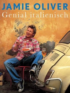 Genial italienisch – Jamie Oliver – Bücher (Bildband) Sachbücher Kochbuch – Charts, Bestenlisten, Top 10, Hitlisten, Chartlisten, Bestseller-Rankings