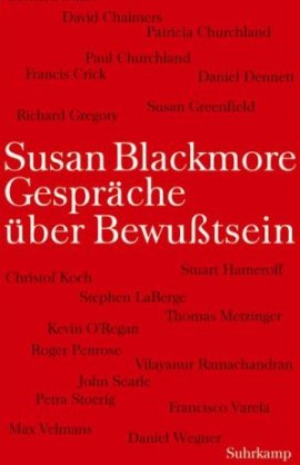 Gespräche über Bewusstsein – Susan Blackmore – Neurobiologie – Suhrkamp – Bücher & Literatur Sachbücher Wissenschaft, Neurobiologie – Charts & Bestenlisten