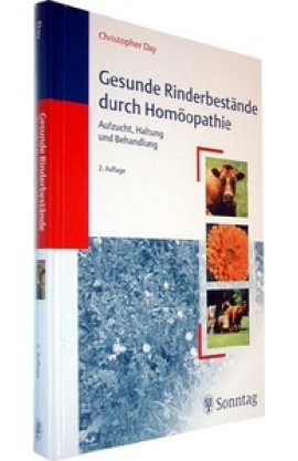 Gesunde Rinderbestände durch Homöopathie – Aufzucht, Haltung und Behandlung – 3., unveränderte Auflage – Christopher Day – Homöopathie – Sonntag (MVS/Thieme) – Bücher & Literatur Sachbücher Pflanzen & Tiere, Homöopathie – Charts & Bestenlisten