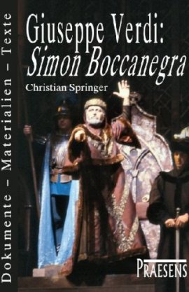 Giuseppe Verdi – Simon Boccanegra – Dokomente, Materialien und Texte zur Entstehung und Rezeption der beiden Fassungen – Christian Springer – Praesens Verlag – Bücher & Literatur Sachbücher Kunst & Kultur, Oper & Operette – Charts & Bestenlisten