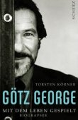 Götz George - Mit dem Leben gespielt - Torsten Körner - Starbiografie, Filmstars - Scherz (Fischerverlage)