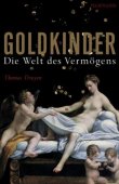 Goldkinder - Die Welt des Vermögens - Thomas Druyen - Reichtum - Murmann