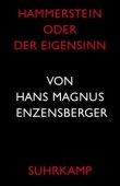 Hammerstein oder Der Eigensinn - Eine deutsche Geschichte - Hans M. Enzensberger - Nationalsozialismus - Suhrkamp Verlag