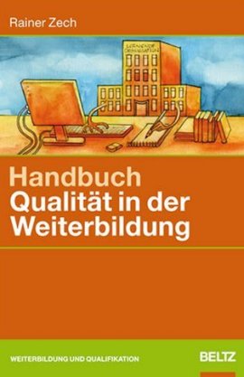 Handbuch Qualität in der Weiterbildung – Weiterbildung und Qualitfikation – Rainer Zech – Beltz Verlag – Bücher & Literatur Sachbücher Fort- und Weiterbildung – Charts & Bestenlisten