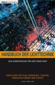 Handbuch der Lichttechnik - Das Kompendium für den Praktiker - 4., aktualisierte und erweiterte Auflage - Jens Mueller - PPVMedien