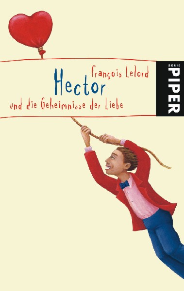 Hector und die Geheimnisse der Liebe - Fran&ccedil;ois Lelord