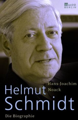 Helmut Schmidt – Eine Biographie – Hans-Joachim Noack – Rowohlt Verlag (Rowohlt) – Bücher & Literatur Sachbücher Biografie – Charts & Bestenlisten