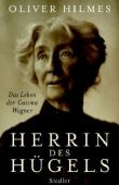 Herrin des Hügels - Das Leben der Cosima Wagner - Oliver Hilmes - Oper - Siedler (Random House)