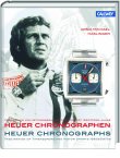 Heuer Chronographen - Faszination von Zeitmessern und Motorsport 1960er- und 70er-Jahre - Arno Michael Haslinger - Uhren, Automobil - Callwey