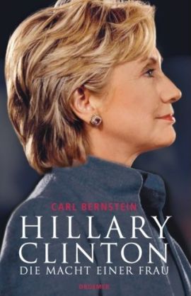 Hillary Clinton – Die Macht einer Frau – Carl Bernstein – Politikerbiografie – Droemer/Knaur – Bücher & Literatur Sachbücher Biografie – Charts & Bestenlisten