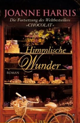 Himmlische Wunder – Joanne Harris – List (Ullstein) – Bücher & Literatur Romane & Literatur Roman – Charts & Bestenlisten