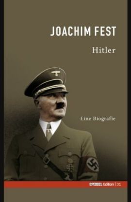 Hitler – Eine Biografie – Spiegel-Edition, Band 31 – Joachim C. Fest – Nationalsozialismus – Bücher & Literatur Sachbücher Geschichte, Biografie – Charts, Bestenlisten, Top 10, Hitlisten, Chartlisten, Bestseller-Rankings