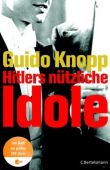 Hitlers nützliche Idole - Guido Knopp - Adolf Hitler, Nationalsozialismus - C. Bertelsmann (Random House)