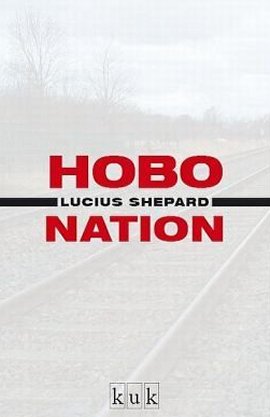 Hobo Nation – Lucius Shepard – kuk (Edition Phantasia) – Bücher & Literatur Romane & Literatur Roman – Charts & Bestenlisten