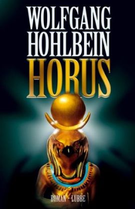 Horus – Wolfgang Hohlbein – Antike – Lübbe – Bücher & Literatur Romane & Literatur Thriller – Charts & Bestenlisten