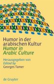 Humor in der arabischen Kultur  / Humor in Arabic Culture - Georges Tamer - Walter de Gruyter Verlag