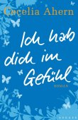 Ich hab Dich im Gefühl - Cecelia Ahern - Krüger Verlag (Fischerverlage)