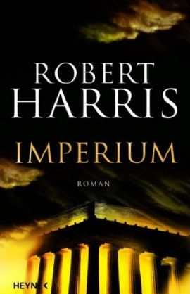 Imperium – Robert Harris – Heyne (Random House) – Bücher & Literatur Romane & Literatur Historischer Thriller – Charts & Bestenlisten