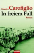 In freiem Fall - Gianrico Carofiglio - Goldmann (Random House)