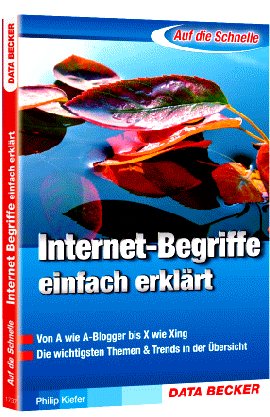 Internet-Begriffe einfach erklärt – Aus der Reihe Auf die Schnelle – Philip Kiefer – Data Becker – Bücher & Literatur Sachbücher Computer & Internet – Charts & Bestenlisten