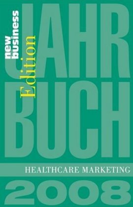 Jahrbuch Healthcare Marketing 2008 – Peter Strahlendorf – Marketing – New Business (MMC) – Bücher & Literatur Sachbücher Wirtschaft & Business – Charts & Bestenlisten