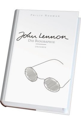 John Lennon – Die Biographie – Philip Norman – Droemer/Knaur Verlag – Bücher & Literatur Sachbücher Biografie – Charts & Bestenlisten