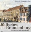 Jüdisches Brandenburg - Geschichte und Gegenwart - Beiträge zur Geschichte und Kultur der Juden in Brandenburg, Mecklenburg-Vorpommern, Sachsen, Sachsen-Anhalt und Thüringen, Band 5 - Irene A. Diekmann - Judentum, Brandenburg - vbb