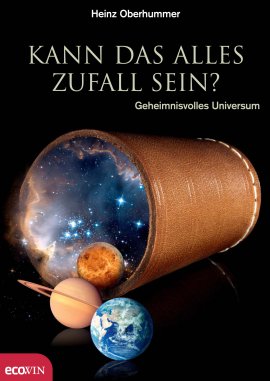 Kann das alles Zufall sein? – Geheimnisvolles Universum – Heinz Oberhummer – Universum – Ecowin – Bücher (Bildband) Sachbücher Wissenschaft, Astrophysik & Kosmologie – Charts & Bestenlisten