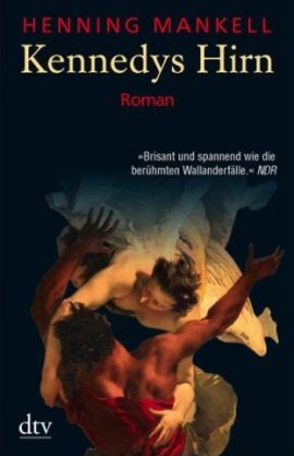 Kennedys Hirn – Henning Mankell – dtv – Bücher & Literatur Romane & Literatur Krimis & Thriller – Charts & Bestenlisten