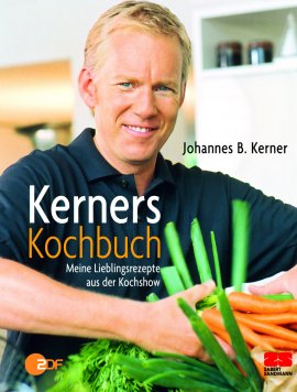Kerners Kochbuch – Meine Lieblingsrezepte aus der Kochshow – Johannes B. Kerner – Bücher (Bildband) Sachbücher Kochbuch – Charts, Bestenlisten, Top 10, Hitlisten, Chartlisten, Bestseller-Rankings