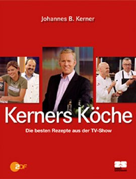 Kerners Köche – Die besten Rezepte aus der TV-Show – Johannes B. Kerner – Zabert Sandmann – Bücher (Bildband) Sachbücher Kochbuch – Charts & Bestenlisten