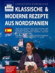 Klassische & moderne Rezepte aus Nordspanien - Christoph Kornmayer - Kornmayer