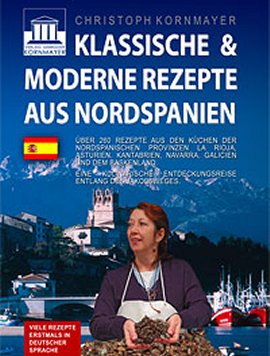 Klassische & moderne Rezepte aus Nordspanien – Christoph Kornmayer – Spanien – Kornmayer – Bücher (Bildband) Sachbücher Kochbuch – Charts & Bestenlisten