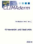 Klimawandel und Hautkrebs - CLIMAderm - Martin Kappas - Klimawandel - ibidem