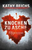Knochen zu Asche - Band 10 der Dr.-Temperance-Brennan-Reihe - Kathy Reichs - Tempe Brennan - Blessing (Random House)