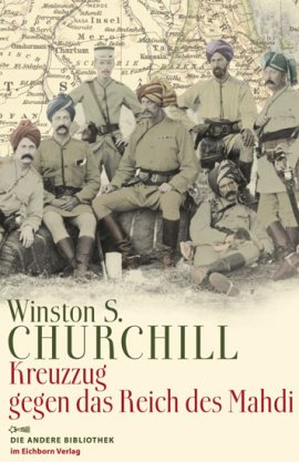 Kreuzzug gegen das Reich des Mahdi – Winston S. Churchill – Georg Brunold, Islam – Eichborn Verlag – Bücher & Literatur Sachbücher Glaube & Religion, Politik & Gesellschaft – Charts & Bestenlisten