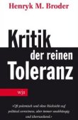 Kritik der reinen Toleranz - Henryk M. Broder - wjs verlag