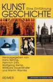 Kunstgeschichte - Eine Einführung - 7., überarbeitete und erweiterte Auflage - Hans Belting, Heinrich Dilly, Wolfgang Kemp, Willibald Sauerländer, Martin Warnke - Reimer Verlag