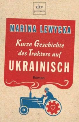 Kurze Geschichte des Traktors auf Ukrainisch – Marina Lewycka – Bücher & Literatur Romane & Literatur Roman – Charts, Bestenlisten, Top 10, Hitlisten, Chartlisten, Bestseller-Rankings