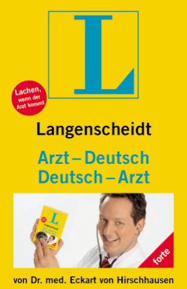 Langenscheidt Arzt-Deutsch / Deutsch-Arzt – Langenscheidt, Eckart von Hirschhausen – Langenscheidt – Bücher & Literatur Sachbücher Comedy & Satire – Charts & Bestenlisten