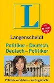 Langenscheidt  Politiker-Deutsch / Deutsch-Politiker - Politiker verstehen - leicht gemacht - Langenscheidt-Redaktion, Maybrit Illner - Langenscheidt