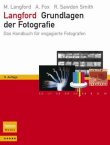 Langford Grundlagen der Fotografie - Das Handbuch für engagierte Fotografen - 8., neu verfasste Auflage - Michael Langford, Anna Fox, Richard Sawdon Smith - Fotografie - Spektrum (Springer)