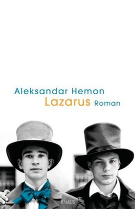 Lazarus – Aleksandar Hemon – Knaus Verlag (Random House) – Bücher & Literatur Romane & Literatur Roman – Charts & Bestenlisten