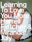 Learning To Love You More - Harrell Fletcher, Miranda July - Ausstellungskatalog - Prestel Verlag