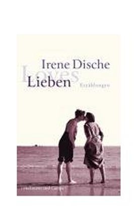 Lieben – Erzählungen – Irene Dische – Hoffmann und Campe – Bücher & Literatur Romane & Literatur Roman – Charts & Bestenlisten