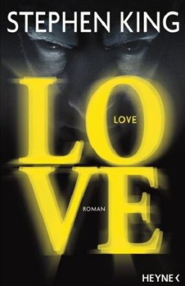 Love – Stephen King – Heyne Verlag (Random House) – Bücher & Literatur Romane & Literatur Horrorthriller – Charts & Bestenlisten